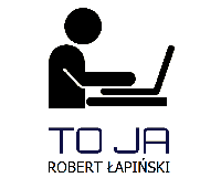 TO JA ROBERT ŁAPIŃSKI