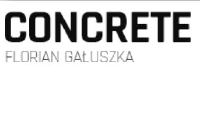 CONCRETE FLORIAN GAŁUSZKA