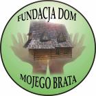 Fundacja "Dom mojego Brata"