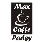 PHU " Max Caffe Padsy"