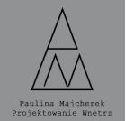 PAULINA MAJCHEREK - PROJEKTOWANIE WNĘRZ