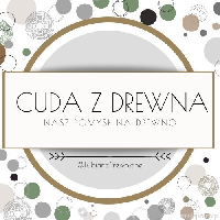 CUDA Z DREWNA - Karolina Maj