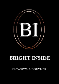KATARZYNA DORYNEK BRIGHT INSIDE